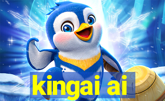 kingai ai